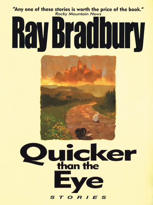 Title details for Quicker Than the Eye by Ray Bradbury - Available